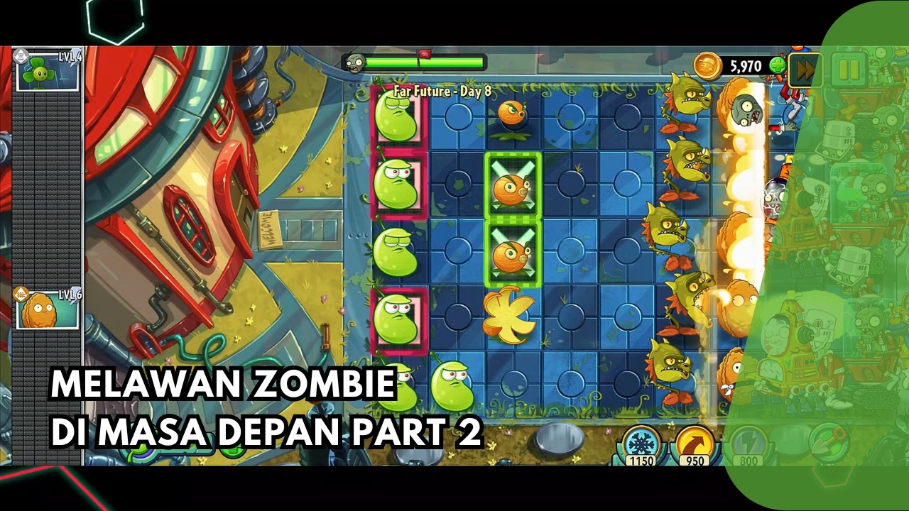 Melawan Zombie di Masa Depan Part 2 - Plant VS Zombie 2