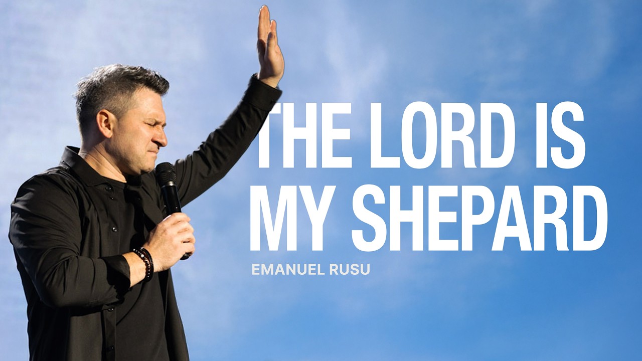 THE LORD IS MY SHEPARD | Emanuel Rusu | LW Church