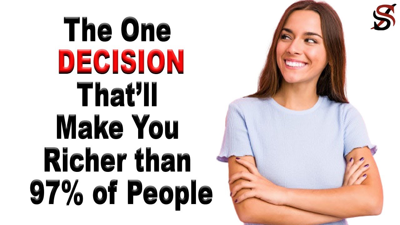 The One Decision that’ll Make You Richer than 97% of People