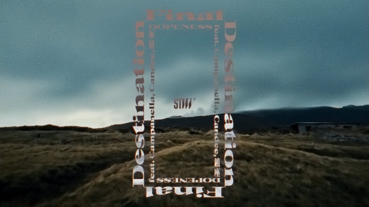 STUTS & ZOT on the WAVE -  Final Destination feat. Campanella, Candee, 鎮座DOPENESS