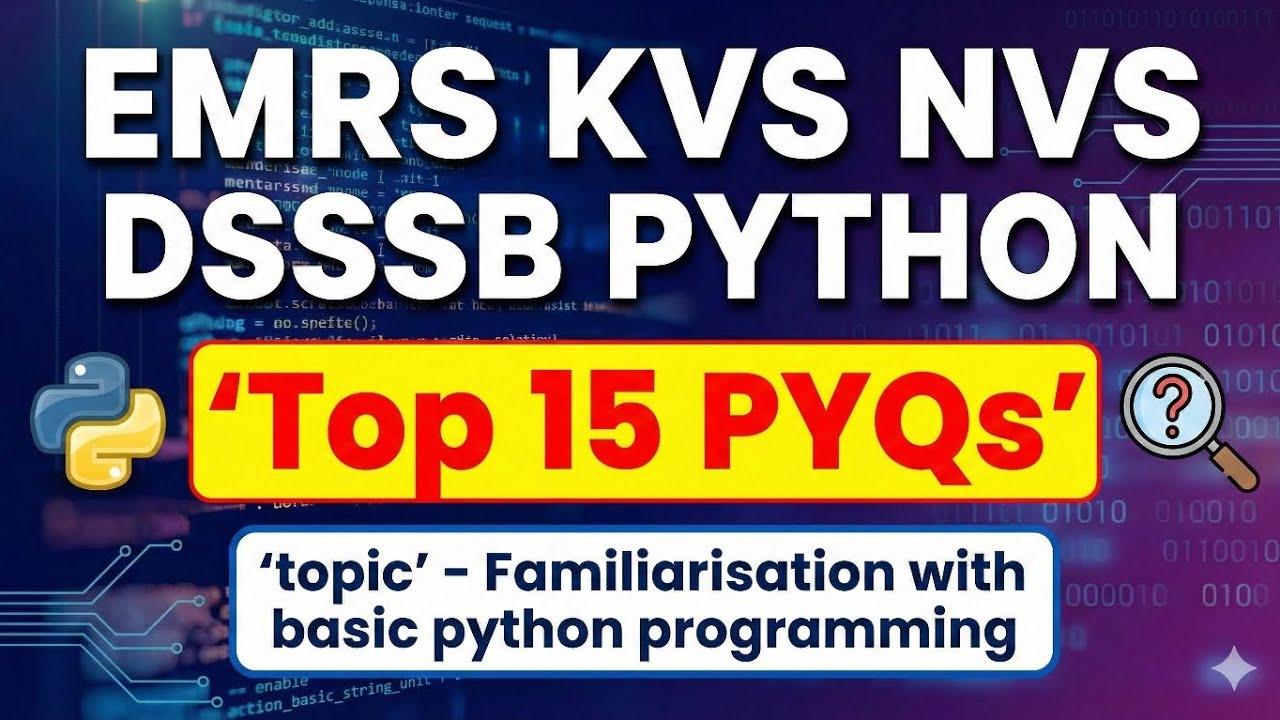 Unit 02 Familiarisation with basic Python programming | PYTHON TOP 15 PYQ | #emrs #kvs #nvs #dsssb