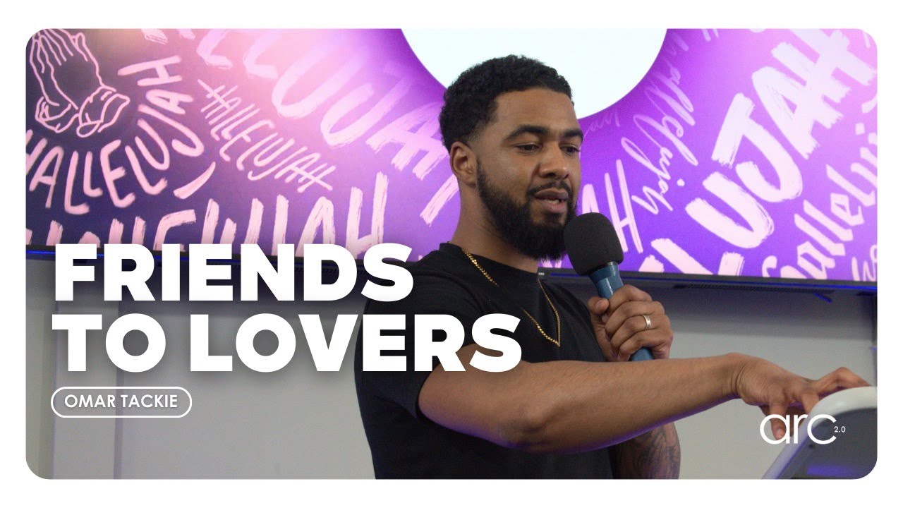 Friends To Lovers | Omar Tackie