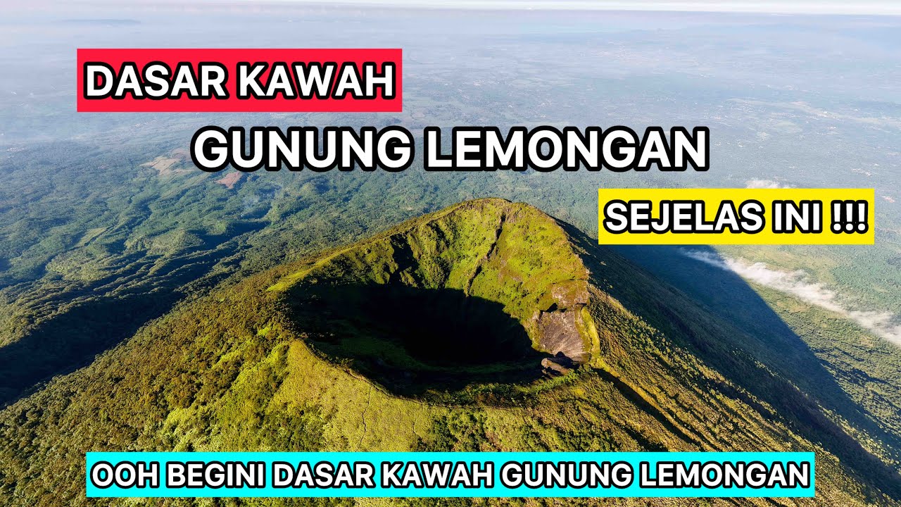 SEJELAS INI !!! DASAR KAWAH GUNUNG LEMONGAN LUMAJANG