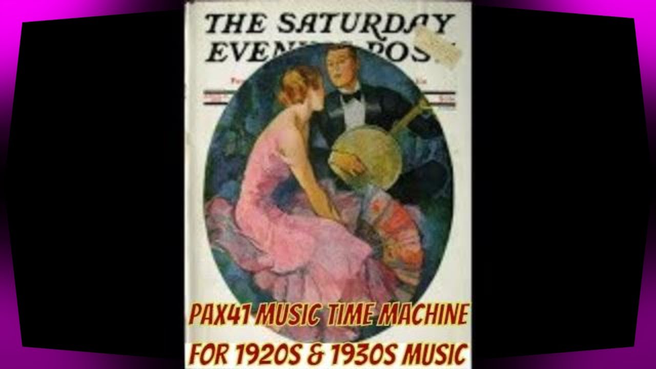 The Vintage Sound Of 1930s Dance Orchestra Music Melodies @Pax41
