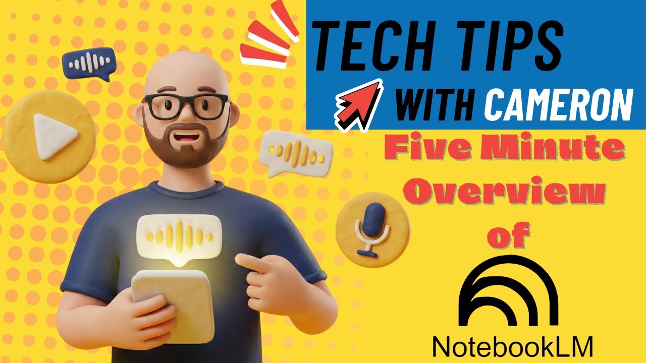TechTips with Cameron: Exploring NotebookLM in less than Five Minutes!