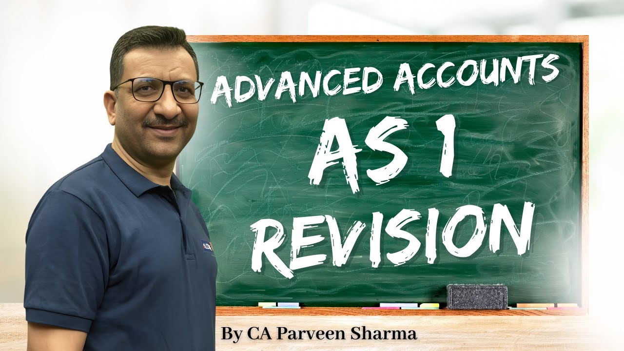 AS 1 Revision | Powerful Recap | Advanced Accounting | Disclosure of Accounting Policies Explained