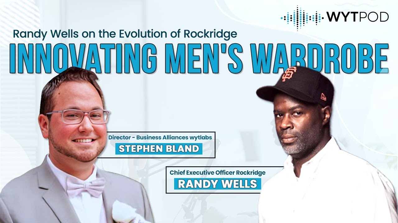 Innovating Men's Wardrobe: Randy Wells on the Evolution of Rockridge