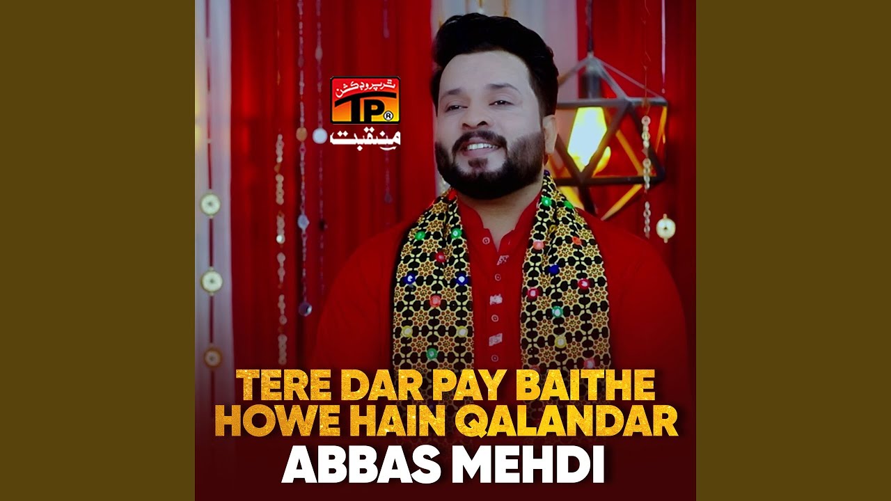 Tere Dar Pay Baithe Howe Hain Qalandar
