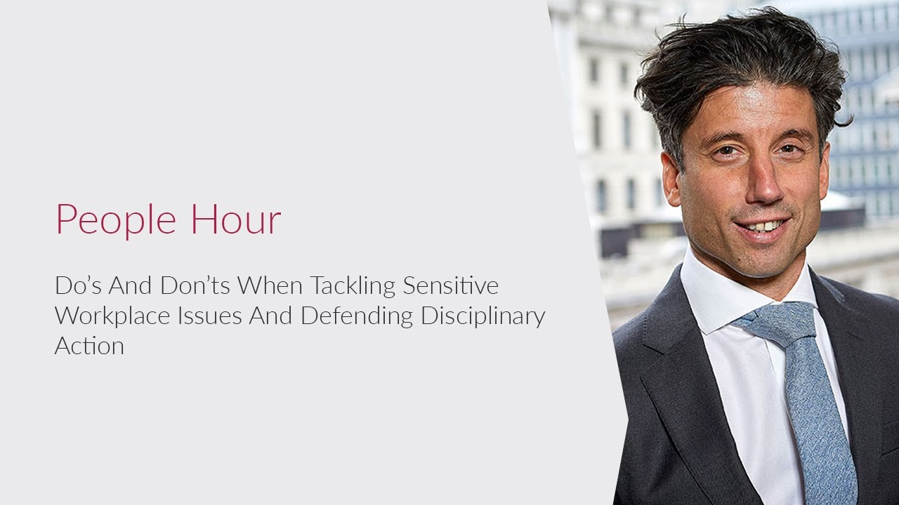 People Hour - Do's And Don'ts When Tackling Sensitive Workplace Issues And Defending a Disciplinary