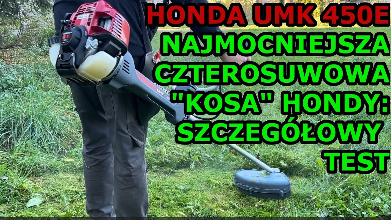Honda UMK 450E XEET -Najmocniejsza 4suwowa Kosa Hondy! Szczegółowy Test i Zalety silnika 4T