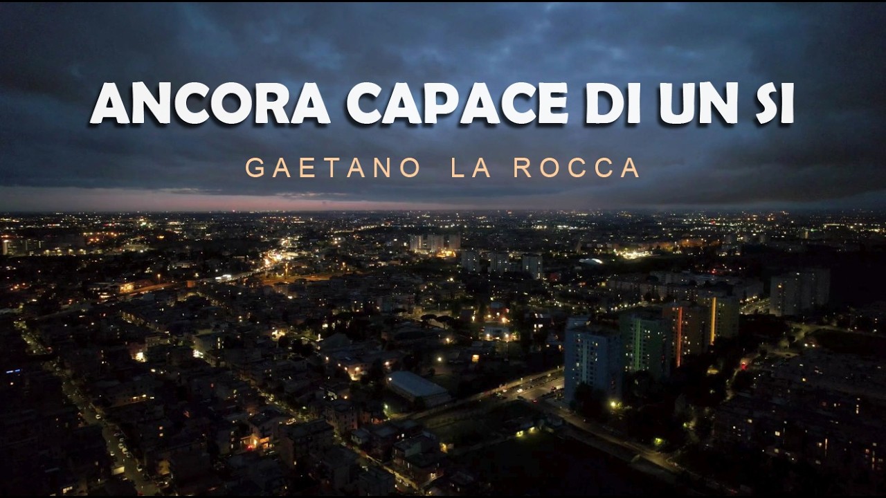 Ancora capace di un sì  -  Gaetano La Rocca