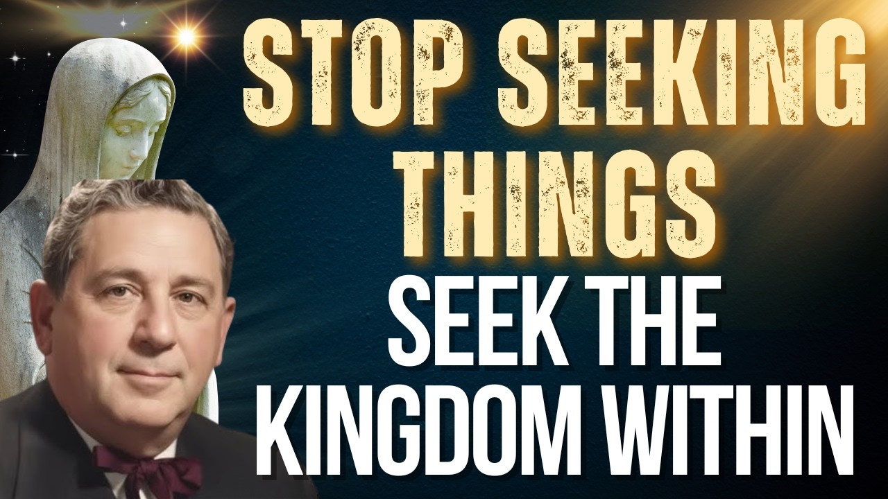 STOP SEEKING THINGS — SEEK THE KINGDOM WITHIN AND EVERYTHING FOLLOWS