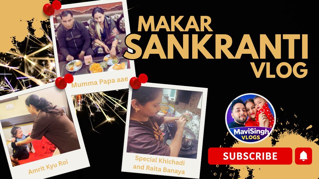 Makar Sankranti Vlog 🪁 | Ghar Aae Mumma Papa | Family Moments & Special Khichdi