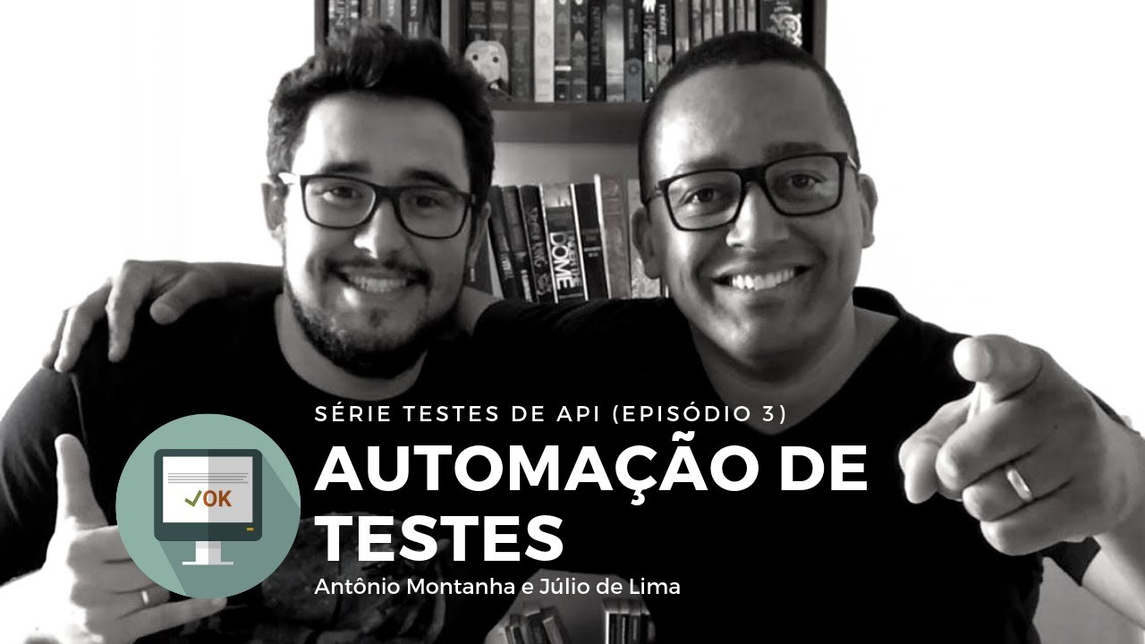 Testes de API Episódio 3: Automação de Testes