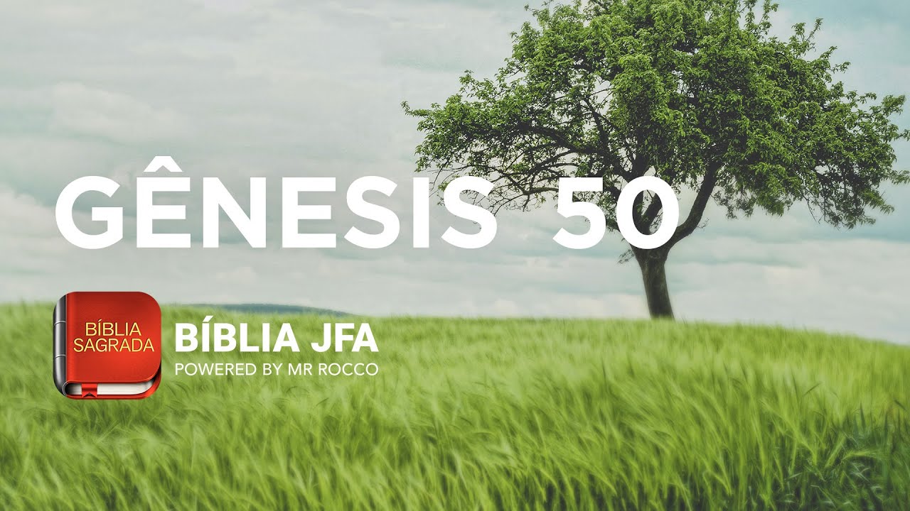 GÊNESIS 50 - Bíblia JFA Offline