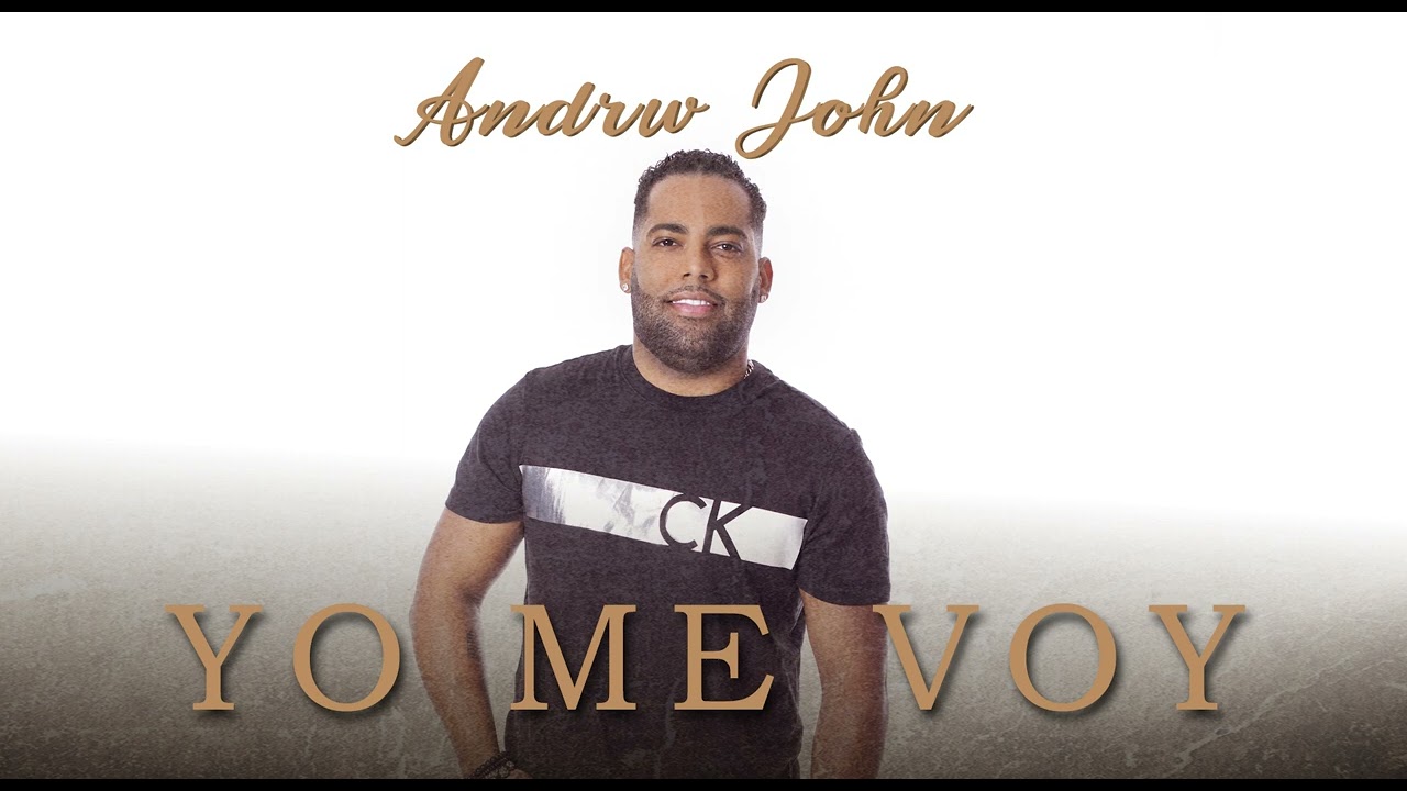 ANDRW JOHN - YO ME VOY (BACHATA)