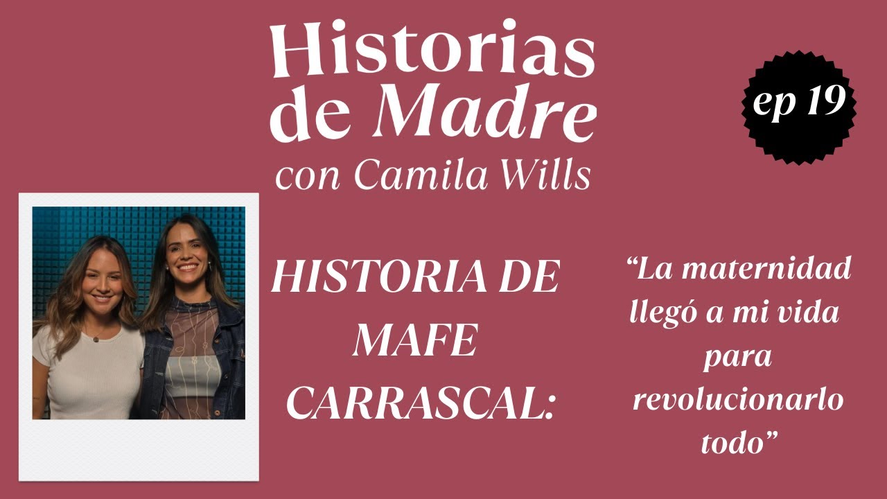 Historia de Mafe Carrascal, La maternidad lleg&oacute; a mi vida para revolucionarlo todo.