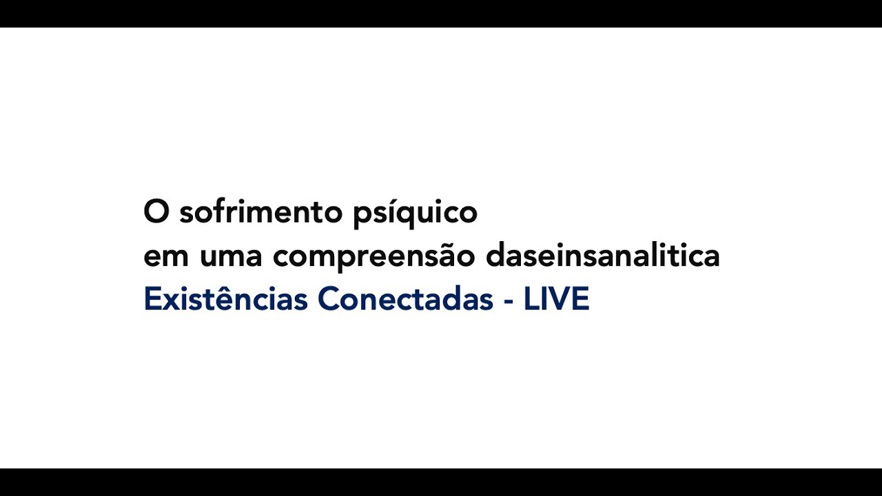 O sofrimento psíquico em uma compreensão daseinsanalítica