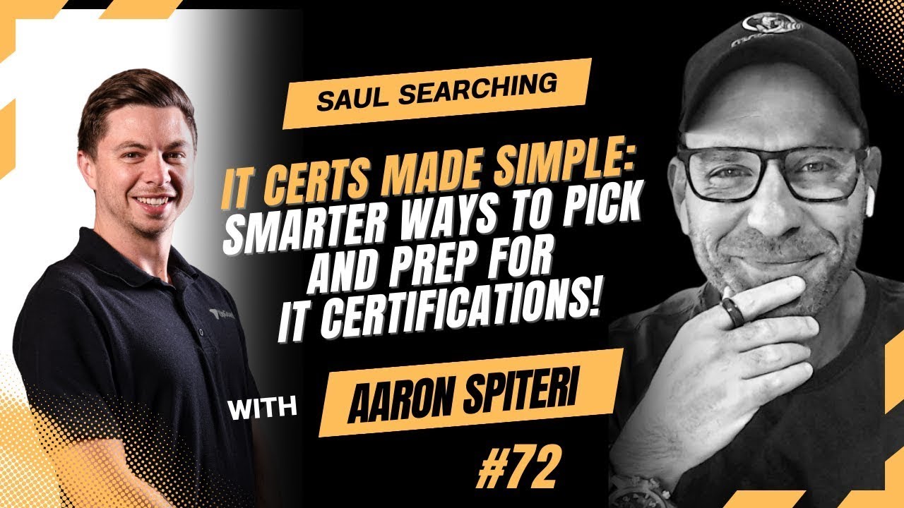 Ep. 72 - IT Certs Made Simple: Smarter Ways to Pick and Prep for IT Certs! with Aaron Spiteri