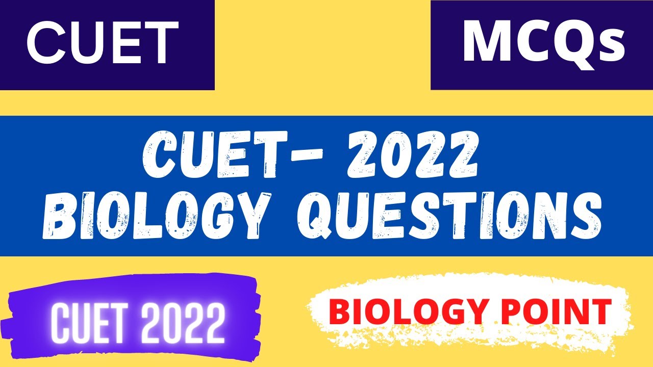 cuet biology || cuet 2022 biology important questions || cuet biology question paper 2022 || cuet