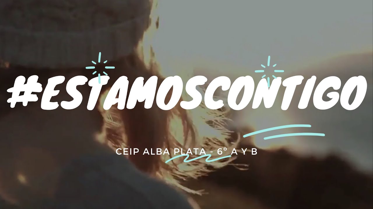 Estamos contigo. CEIP Alba Plata Cáceres 6º A y B
