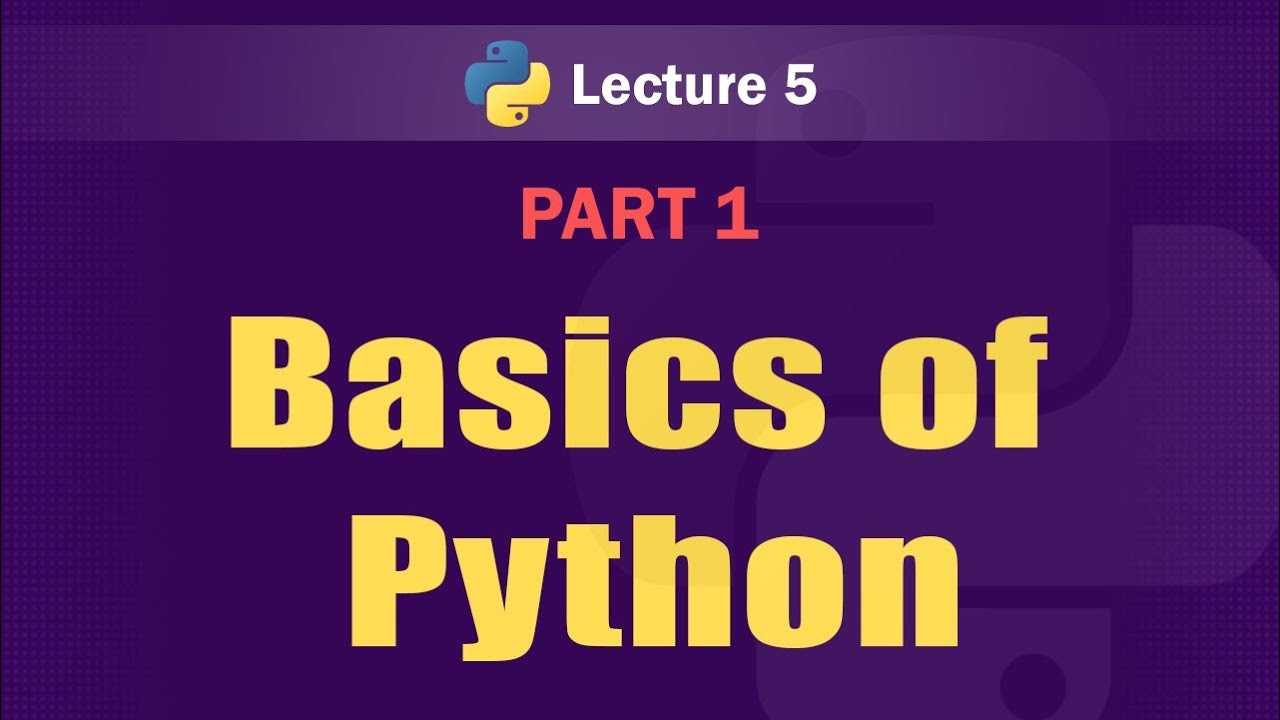 Basics of Python - Part 1