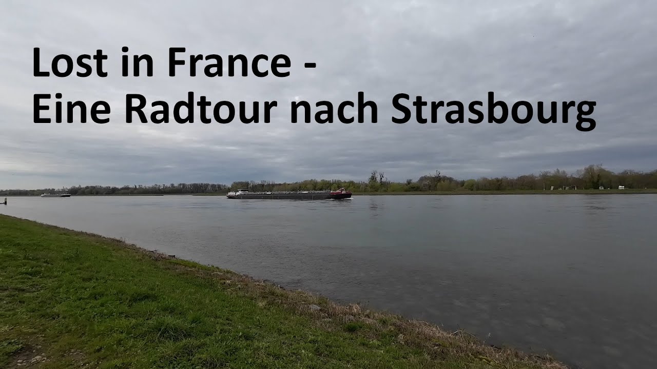 Lost in France - Eine Radtour nach Strasbourg