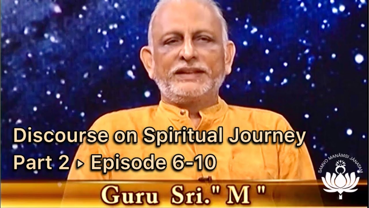 (Part 2/3) Full Discourse on Mystical Journey • Sri M