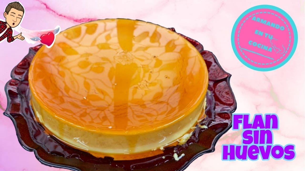 Flan Sin Huevos /Cremosito