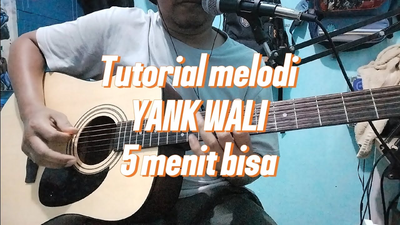 Tutorial Melodi YANK - WALI 