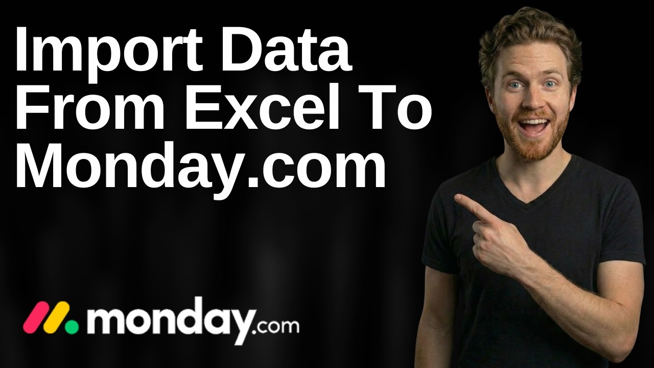 How To Import Data From Excel To Monday.com (2026 Easy Guide)