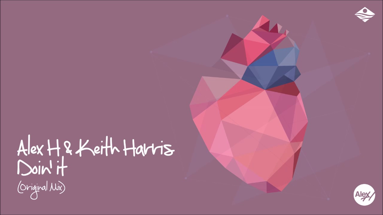 Alex H & Keith Harris - Doin' it (Original Mix) Midnight Coast Productions