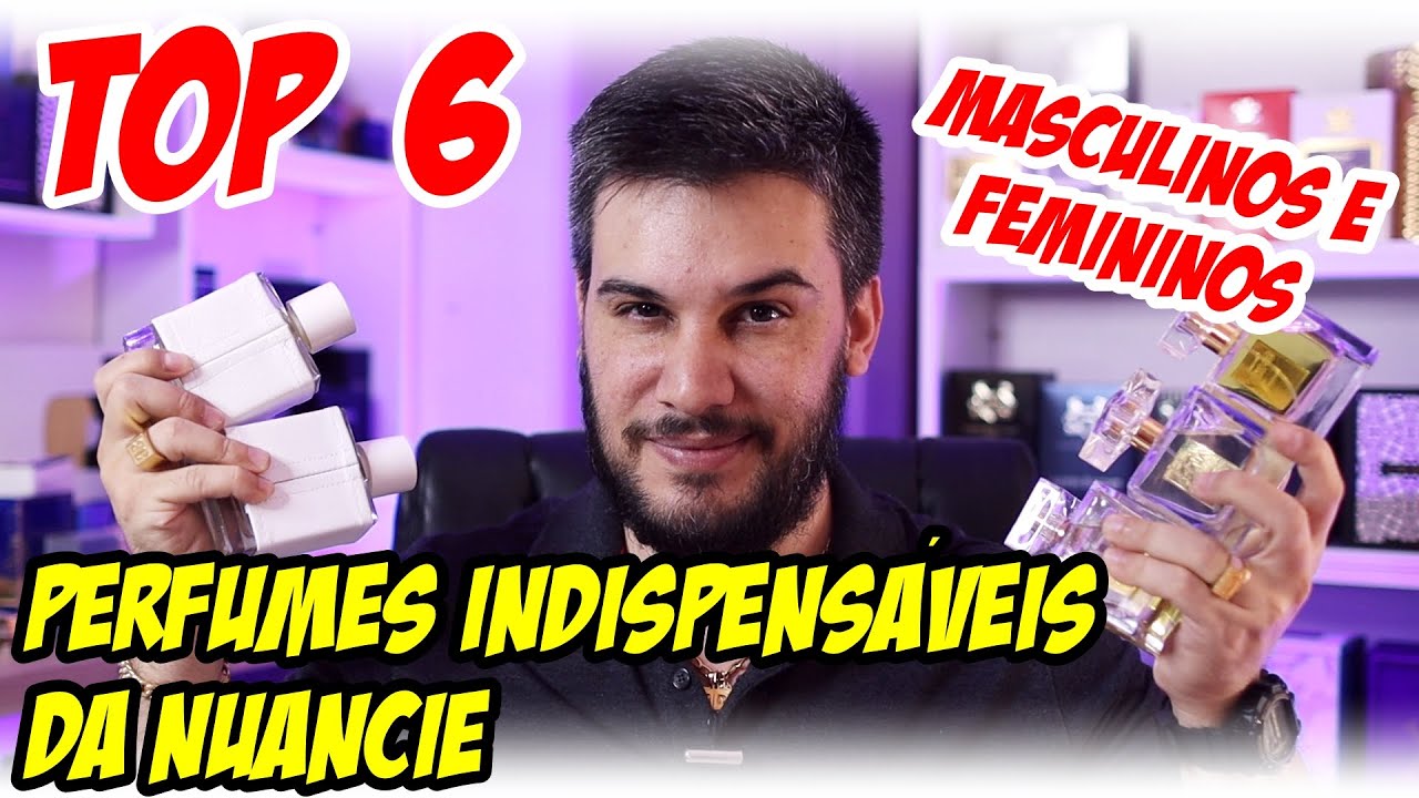 6 PERFUMES INDISPENSÁVEIS DA NUANCIELO - Masculinos e Femininos