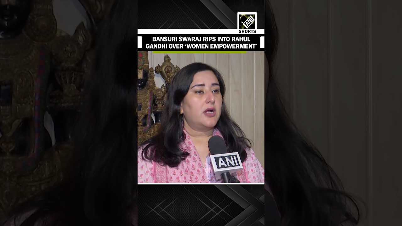 BJP MP Bansuri Swaraj rips into Rahul Gandhi over women empowerment issue