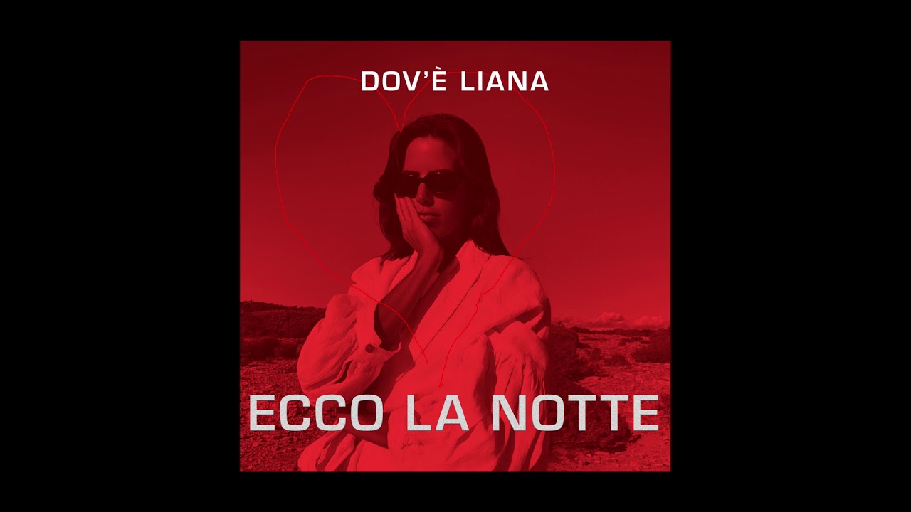DOV'È LIANA - ECCO LA NOTTE  [Official Audio]