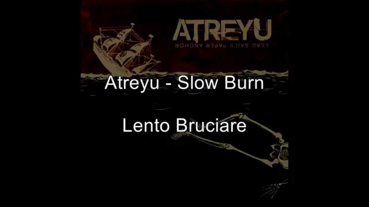 Atreyu - Slow Burn [ITA] - Lento Bruciare - MetalSongsITA