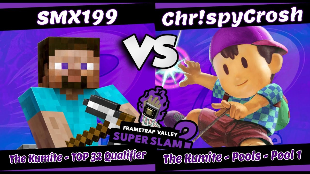 FrameTrap Valley Super Slam 2 - SMX199 (STEVE) Vs. CHRISHCROSH (NESS) - SINGLES POOL 1 - SSBU