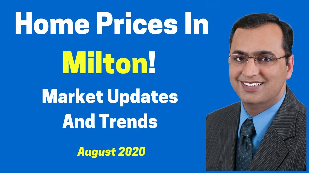 What Are Home Prices In Milton? | August 2020