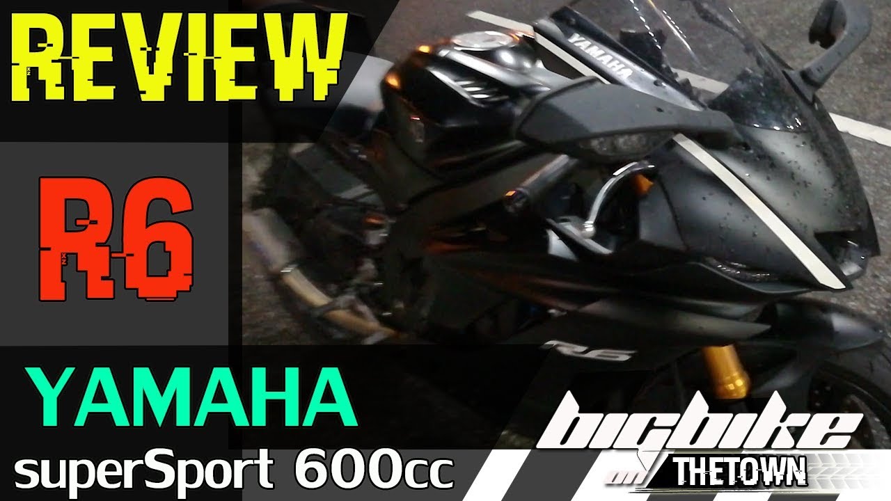 รีวิว Yamaha [ R6 ]..SuperSport 600cc..ตัวแรง..สมรรถนะ..ฟิวการขี่...「 BigBikeOnTheTown 」