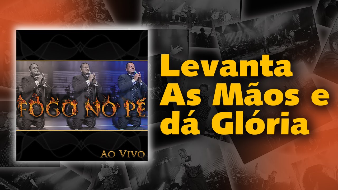 Ministério Fogo no Pé - Levanta as Mãos e dá Gloria | Águas Purificadas