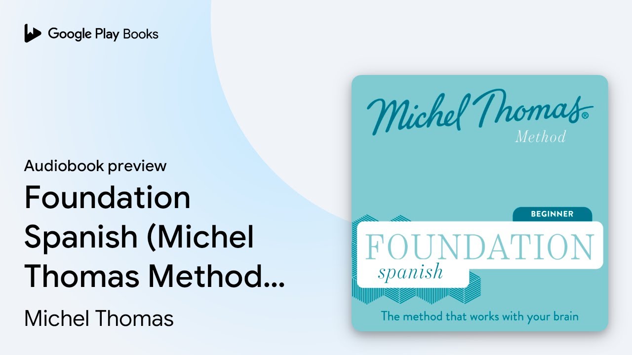 Foundation Spanish (Michel Thomas Method) -… by Michel Thomas · Audiobook preview