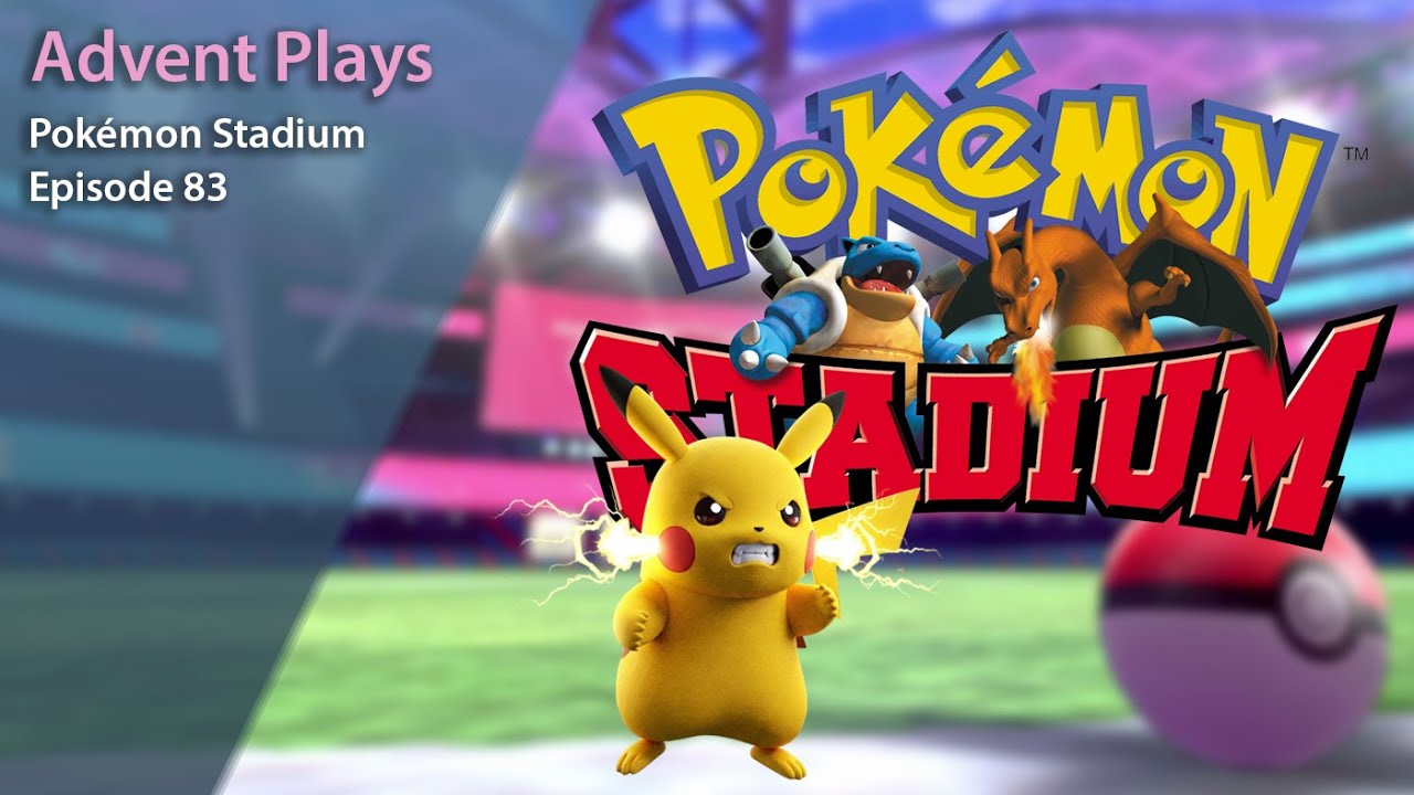 Advent Plays: Pokémon Stadium - Episode 83