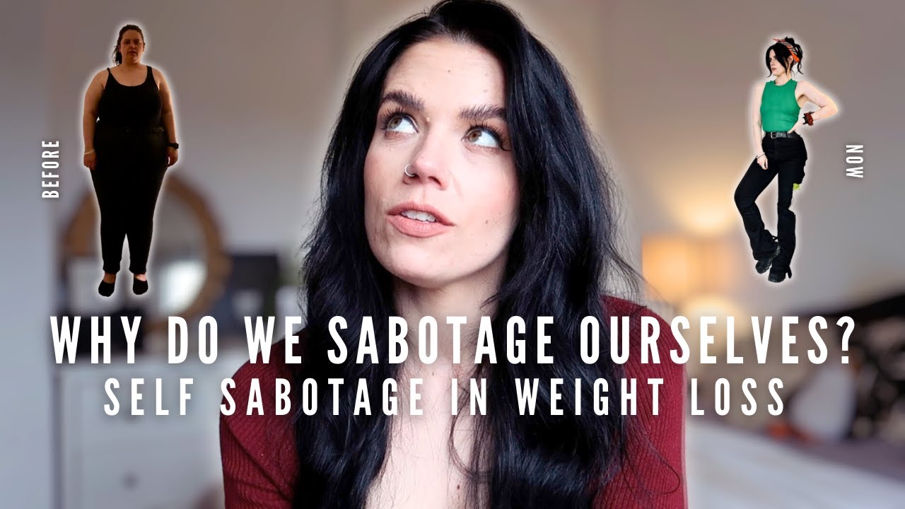 Why Do We Sabotage Ourselves? Self Sabotage in Weight Loss | Half of Carla