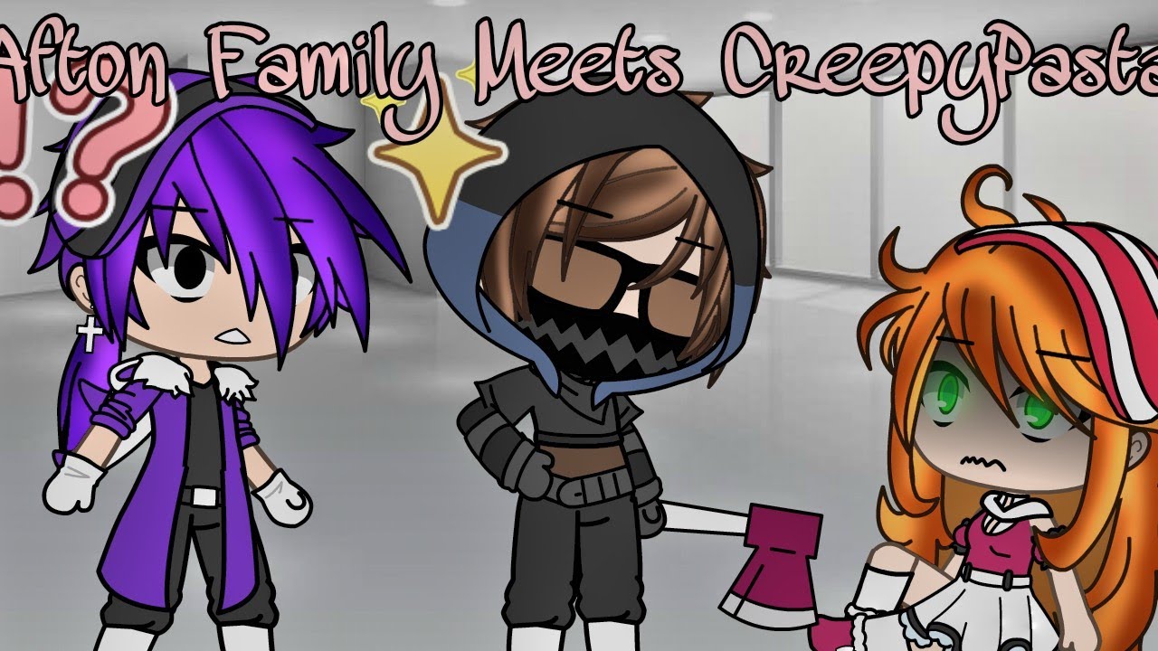 AFTON FAMILY MEETS CREEPYPASTA ||| GachaPuppies