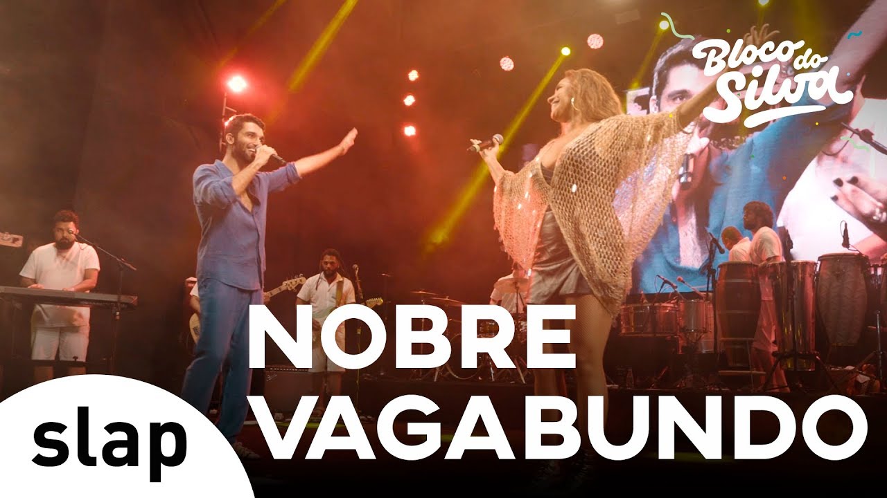 Silva - Nobre Vagabundo part. Daniela Mercury (Bloco do Silva) [Vídeo Oficial]