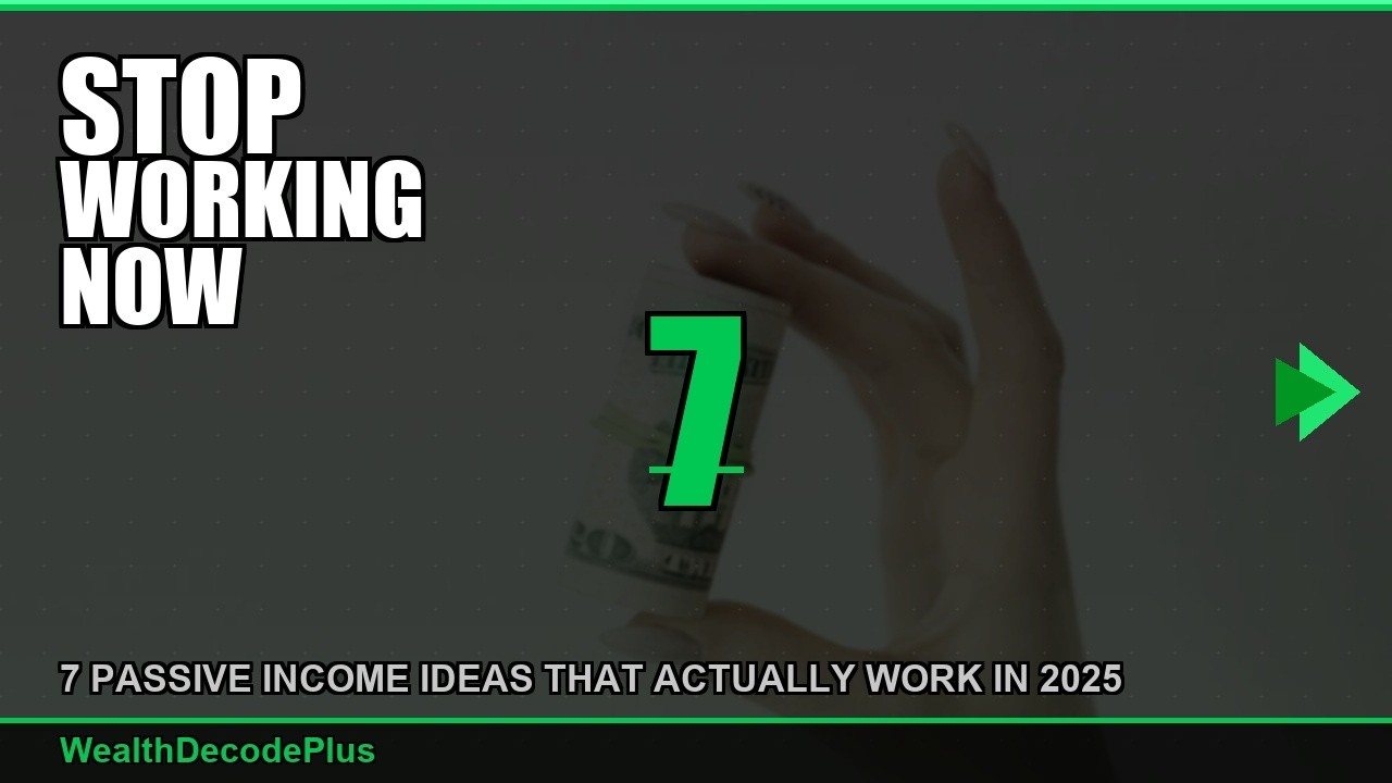 7 Passive Income Ideas That Actually Work in 2025