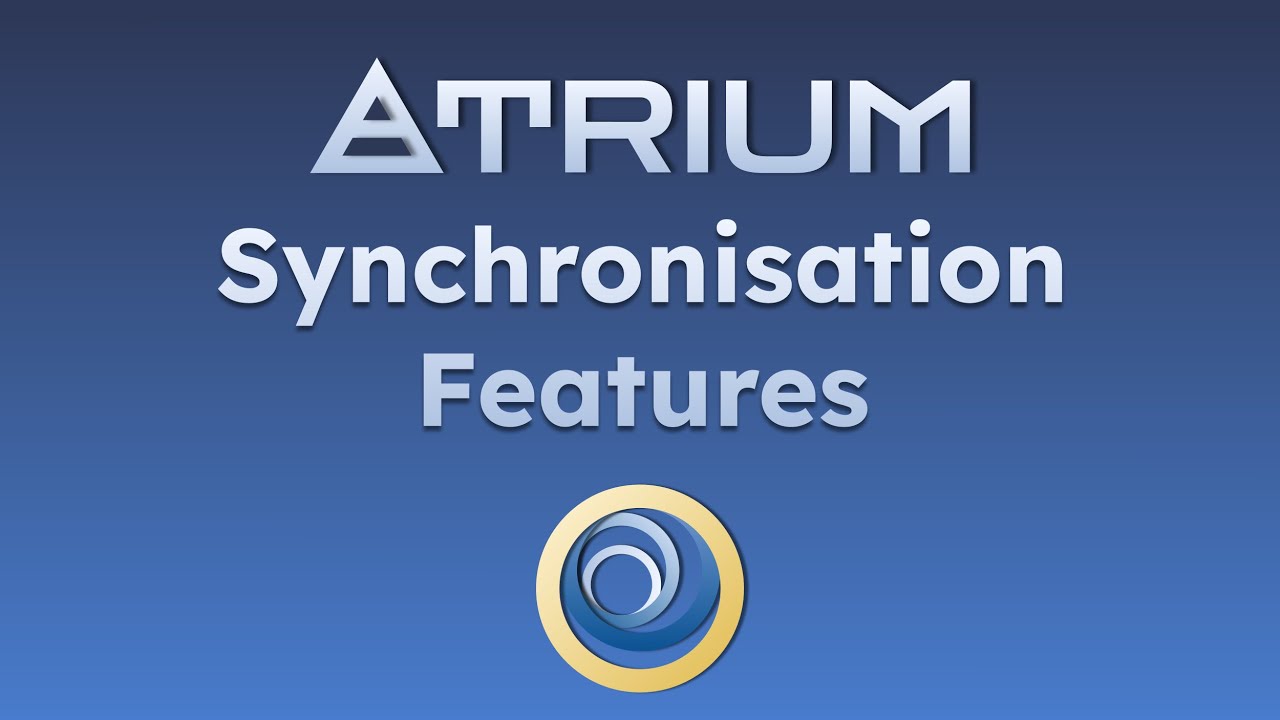 Atrium Introduction - Synchronisation
