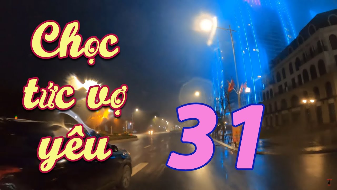 TẬP 31: Chỉ cần anh thích, Đùa bỡn trái tim của cháu | Truyện Chọc Tức Vợ Yêu Mua 1 Tặng 1 | SachNoi