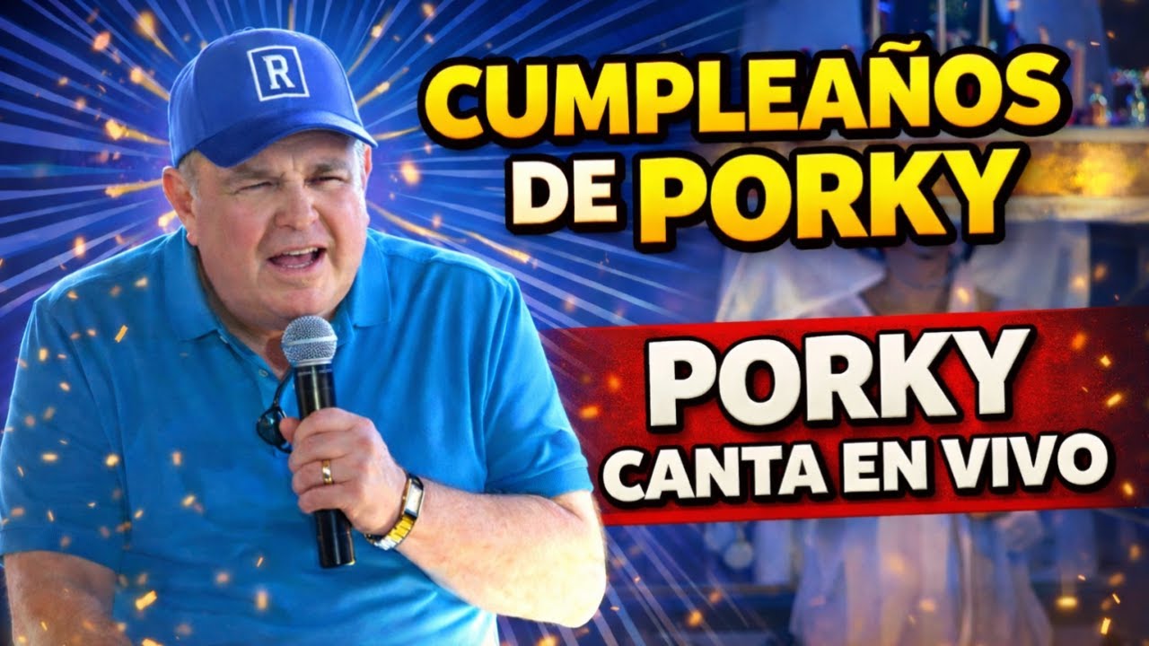 🐷 Porky CANTA En VIVO 🔴 CUMPLEAÑOS de PORKY | Resumen