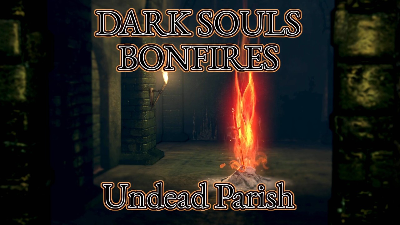 Dark Souls - Bonfires - Undead Parish - The Depths - Ambient background Noise